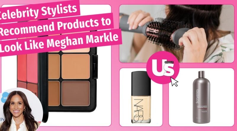 Celebrity Stylist Secrets for Achieving Meghan Markle's Hair and Makeup at Home